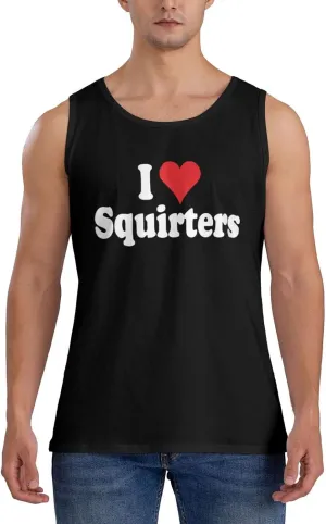 Men's Tank Top Sleeveless Tees I Love SQUIRTERS Quick Dry Sport Shirts Muscle Workout Gym Beach T-Shirts
