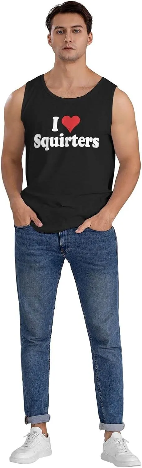 Men's Tank Top Sleeveless Tees I Love SQUIRTERS Quick Dry Sport Shirts Muscle Workout Gym Beach T-Shirts